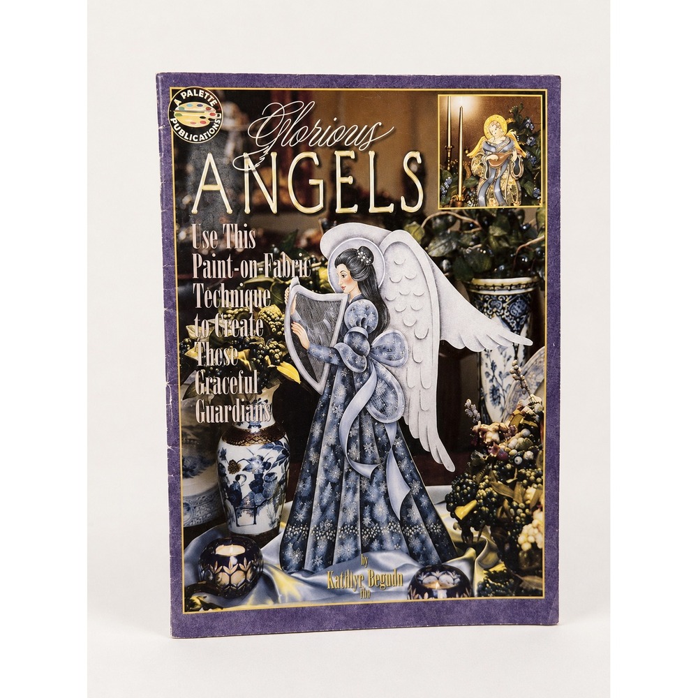 Glorious Angels Kathye Begala Paint on Fabric Pattern Book Leisure Arts